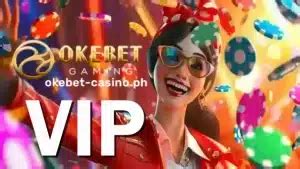 OKEBET VIP: 5 levels of exclusive benefits .